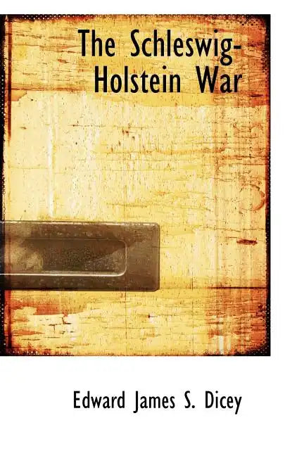 The Schleswig-Holstein War - Paperback