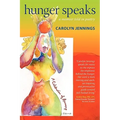 Hunger Speaks: A Memoir Told in Poetry. a Celebration of Recovery from an Eating Disorder - Paperback