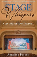 Stage Whispers: A Living History, Retold - Paperback