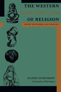 The Western Construction of Religion: Myths, Knowledge, and Ideology - Paperback