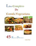 Libro Completo de Comida Vegetariana: 45 Recetas Diferentes - Paperback