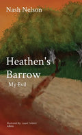Heathen's Barrow: My Evil - Hardcover