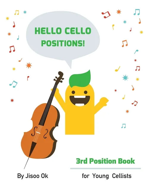 Hello Cello Positions! 3rd Position Book - Paperback