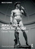 Masculinity from the Inside: Gender Theory's Missing Piece - Paperback