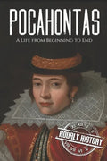 Pocahontas: A Life from Beginning to End - Paperback