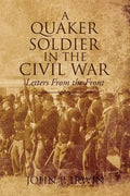 A Quaker Soldier in the Civil War - Paperback