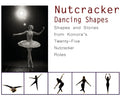 Nutcracker Dancing Shapes: Shapes and Stories from Konora's Twenty-Five Nutcracker Roles - Hardcover