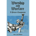Worship and Warfare: A Prayer Companion - Paperback