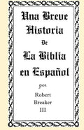Una Breve Historia de La Biblia en Español - Paperback