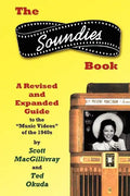 The Soundies Book: A Revised and Expanded Guide - Paperback
