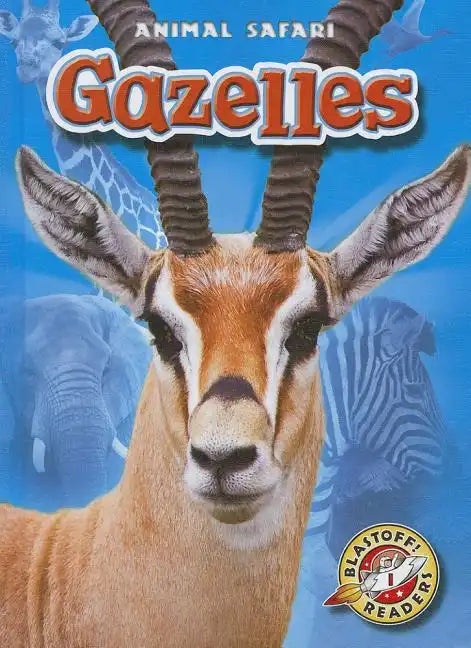 Gazelles - Library Binding