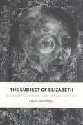 The Subject of Elizabeth: Authority, Gender, and Representation - Paperback