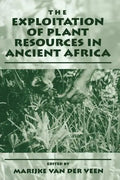 The Exploitation of Plant Resources in Ancient Africa - Hardcover