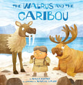 The Walrus and the Caribou - Hardcover