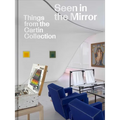 Seen in the Mirror: Things from the Cartin Collection - Hardcover