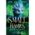 Small Flames: Grif the Blue Dragon - Paperback
