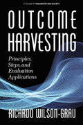 Outcome Harvesting: Principles, Steps, and Evaluation Applications - Paperback