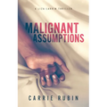 Malignant Assumptions - Paperback