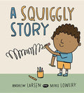 A Squiggly Story - Hardcover