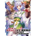 How a Realist Hero Rebuilt the Kingdom (Light Novel) Vol. 7 - Paperback