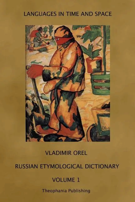 Russian Etymological Dictionary: Volume 1 - Paperback