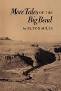 More Tales of the Big Bend - Paperback