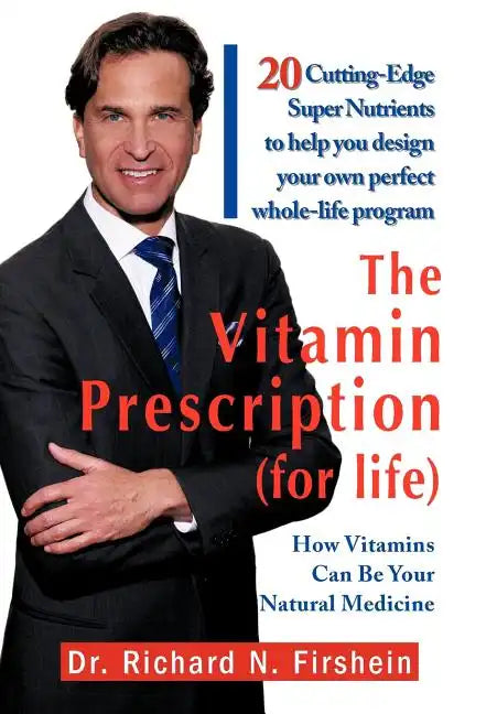 The Vitamin Prescription (for life) - Hardcover