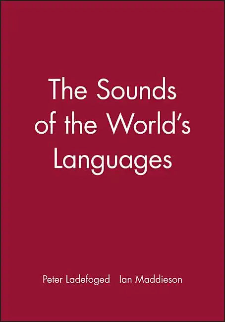 Sounds of the Worlds Languages - Paperback