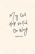 May God Help Us Find Our Way - Paperback