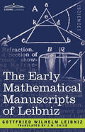 The Early Mathematical Manuscripts of Leibniz - Paperback