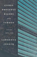 Codes, Precepts, Biases, and Taboos: Poems 1973-1993 - Paperback
