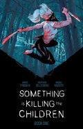 Something Is Killing the Children Book One Deluxe Edition - Hardcover
