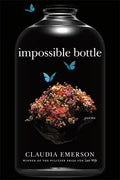Impossible Bottle: Poems - Paperback