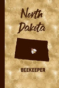 North Dakota Beekeeper: Beekeeper Record Book North Dakota For Bees Notebook - Paperback