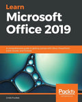 Learn Microsoft Office 2019: A comprehensive guide to getting started with Word, PowerPoint, Excel, Access, and Outlook - Paperback