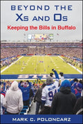 Beyond the Xs and Os: Keeping the Bills in Buffalo - Paperback