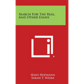 Search For The Real, And Other Essays - Hardcover