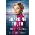 Guarding Truth: An Elite Guardians Novel - Paperback