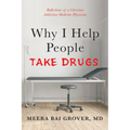 Why I Help People Take Drugs - Hardcover