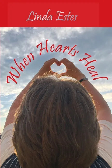 When Hearts Heal - Paperback