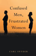 Confused Men, Frustrated Women - Paperback