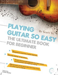 Playing Guitar So Easy: The Ultimate Book for Beginner - Paperback