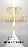 Better Prosperity: On Justice and Affluence in America - Hardcover
