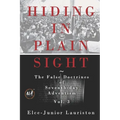 Hiding In Plain Sight: The False Doctrines of Seventh-day Adventism Vol. III - Paperback
