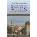 Concerning the True Care of Souls - Hardcover