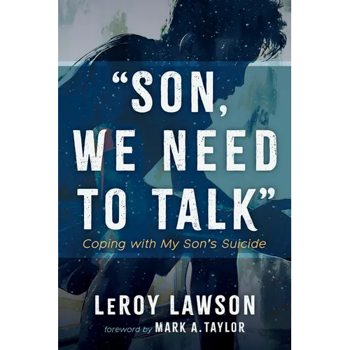 Son, We Need to Talk: Coping with My Son's Suicide - Hardcover