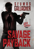 Savage Payback: A Jack Calder Novel - Hardcover