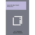 Life Of Big Foot Wallace - Paperback