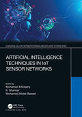 Artificial Intelligence Techniques in Iot Sensor Networks - Paperback