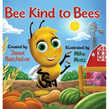 Bee Kind to Bees - Hardcover